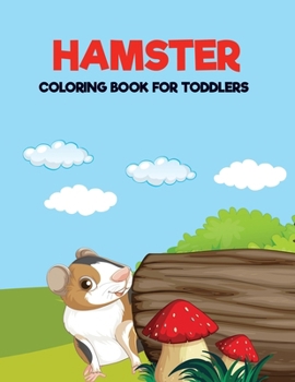 Paperback Hamster Coloring Book For Toddlers Book
