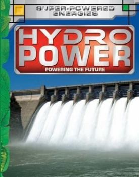 Hardcover Future Power,Future Energy: Hydropower Book