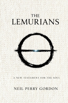 The Lemurians: A New Testament For The Soul