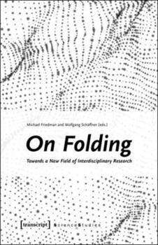 Paperback On Folding: Towards a New Field of Interdisciplinary Research Book