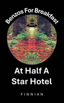 Paperback Benzos For Breakfast At Half A Star Hotel Book