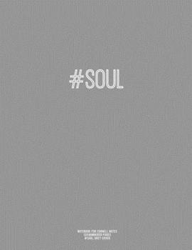 Notebook for Cornell Notes, 120 Numbered Pages, #SOUL, Grey Cover: For Taking Cornell Notes, Personal Index, 8.5"x11", Hashtag Series, Genius Edition