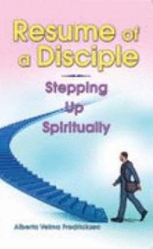 Paperback Resume of a Disciple: Stepping Up Spiritually Book