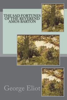 Paperback The Sad Fortunes of the Reverend Amos Barton Book