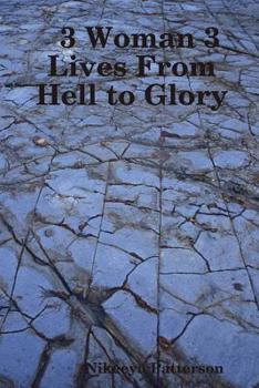 Paperback 3 Woman 3 Lives From Hell to Glory Book