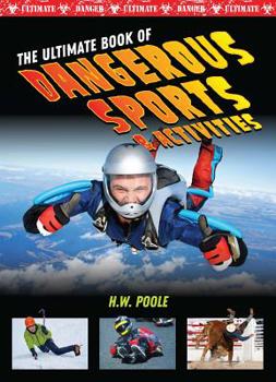 Hardcover The Ultimate Book of Dangerous Sports & Activities Book