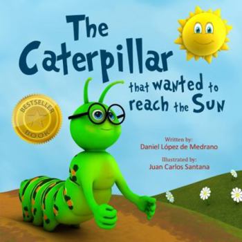Paperback The caterpillar that wanted to reach the Sun Book