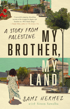 Hardcover My Brother, My Land: A Story from Palestine Book