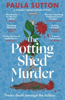 Paperback The Potting Shed Murder: A totally unputdownable cosy murder mystery (Pudding Corner Murder Mysteries) Book