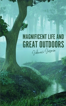 Paperback Magnificent Life and Great Outdoors Book