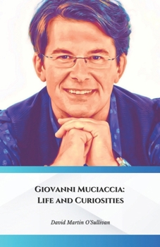 Giovanni Muciaccia: Life and Curiosities: The official tribute to the master DIYer and TV presenter