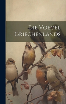 Hardcover Die Voegel Griechenlands [German] Book