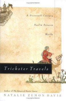 Hardcover Trickster Travels: A Sixteenth-Century Muslim Between Worlds Book