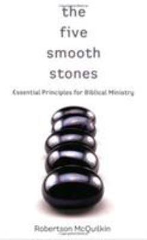 Paperback The Five Smooth Stones: Essential Principles for Biblical Ministry Book