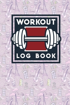 Workout Log Book: Exercise Schedule, Workout Diary Template, Gym Workout Notebook, Workout Tracking Log, Cute Paris & Music Cover