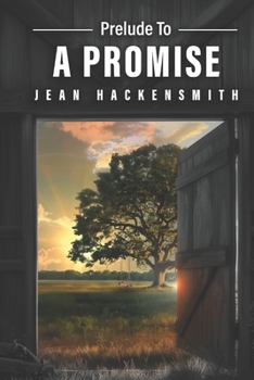 Prelude To A Promise ("The Promise" Saga)
