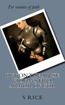 Paperback Putting on the Abuse Victim's Full Armor of God Book