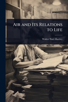 Air and Its Relations to Life