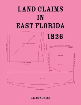 Paperback Land Claims in East Florida, 1826 Book
