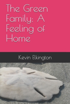 Paperback The Green Family: A Feeling of Home Book