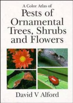 Hardcover A Color Atlas of Pests of Ornamental Trees, Shrubs and Flowers Book