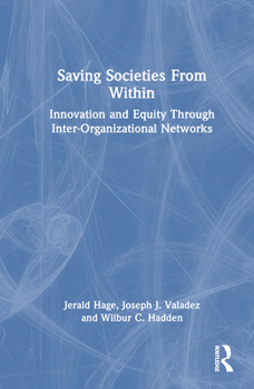 Hardcover Saving Societies From Within: Innovation and Equity Through Inter-Organizational Networks Book