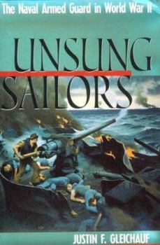 Hardcover Unsung Sailors: The Naval Armed Guard in World War II Book