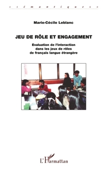 JEU DE RÔLE ET ENGAGEMENT: Evaluation de l’interaction dans les jeux de rôles de français langue étrangère