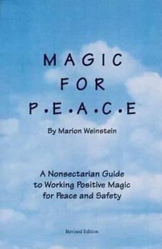 Paperback Magic for Peace: A Non-Sectarian Guide to Working Magic for Peace and Safety Book