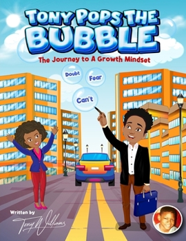 Paperback Tony Pops The Bubble: A Journey to Growth Mindset Book