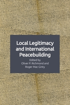 Paperback Local Legitimacy and International Peacebuilding Book