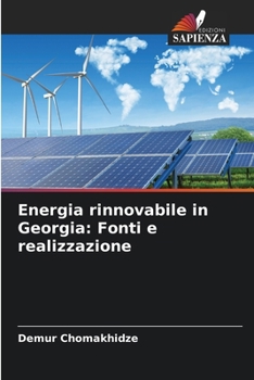Paperback Energia rinnovabile in Georgia: Fonti e realizzazione [Italian] Book