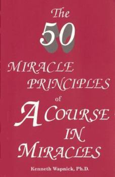 Paperback The Fifty Miracle Principles of A Course in Miracles Book