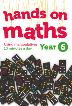 Paperback Year 6 Hands-On Maths: Using Manipulatives 10 Minutes a Day Book
