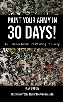 Paperback Paint Your Army in 30 Days! Book