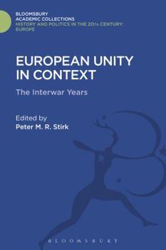 Hardcover European Unity in Context: The Interwar Period Book