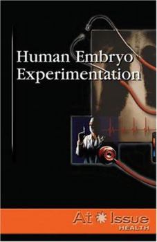 Paperback Human Embryo Experimentation (At Issue Health) Book