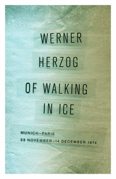 Paperback Of Walking in Ice: Munich-Paris, 23 November-14 December 1974 Book