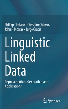 Linguistic Linked Data: Representation, Generation and Applications