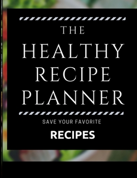 Paperback Healthy Recipe Planner: Locate Your Favourite Healthy Recipes Easily! Book