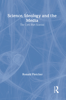 Hardcover Science, Ideology, and the Media: Cyril Burt Scandal Book
