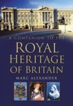Hardcover A Companion to the Royal Heritage Book