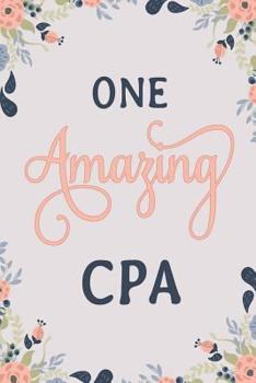 One Amazing CPA : CPA Notebook CPA Journal Tax Consultant Journal CPA Memories Journal