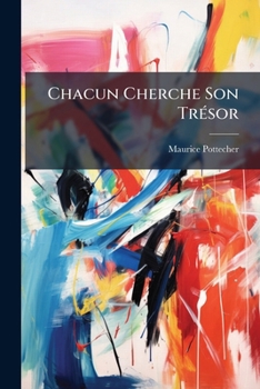 Paperback Chacun Cherche Son Trésor: Histoire De Sorciers En 3 Actes... [French] Book