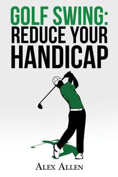 Paperback Golf Swing: Reduce Your Handicap Book