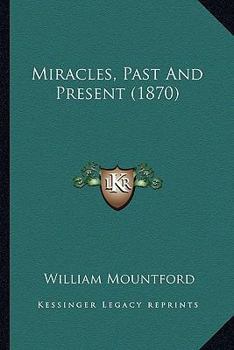 Paperback Miracles, Past And Present (1870) Book
