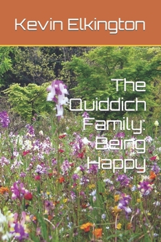 Paperback The Quiddich Family: Being Happy Book