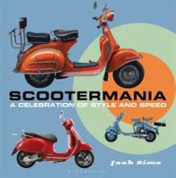 Hardcover Scootermania: A Celebration of Style and Speed Book