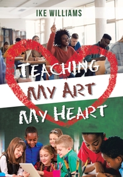 Hardcover Teaching My Art My Heart Book