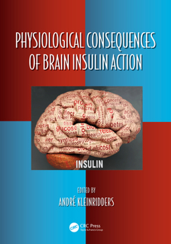 Hardcover Physiological Consequences of Brain Insulin Action Book